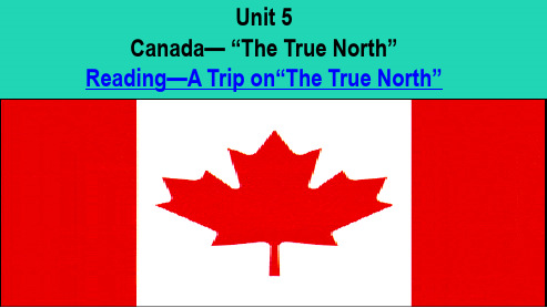 高中英语必修三Unit5Canada---the_true_north--_Readingppt课件