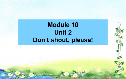 外研版 五上M10 Unit2Don’t shout, please! 35PPT