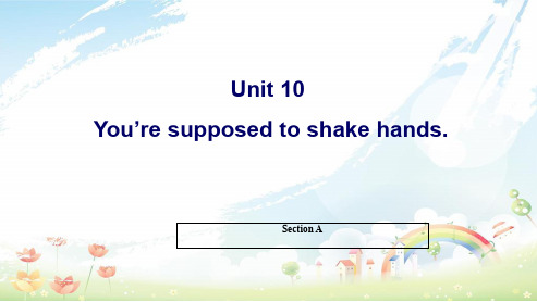 PEP人教版九年级英语全一册unit_10You’re_supposed_to_shake_handsppt课件