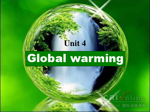 新人教选修6-Unit4-Global-warming-Reading[阅读课件]