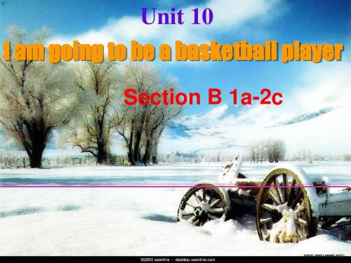 新目标英语八年级上册unit10_I'm_going_to_be_a_basketball_player._B