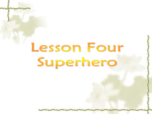 北师大英语必修一U2-lesson-4-Superhero-