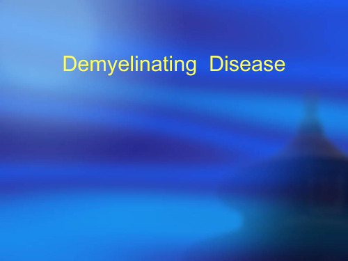 神经病学--脱髓鞘性病Demyelinating  Disease