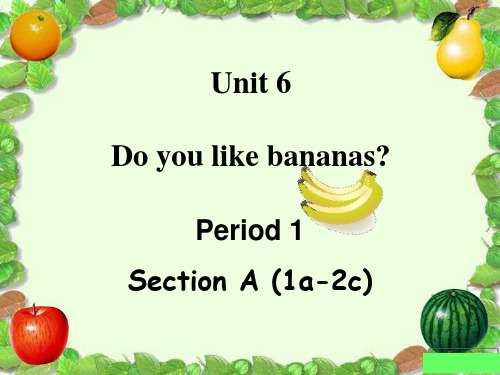 人教英语七年级上册Unit6SectionA(1a-2c)(共39张PPT)