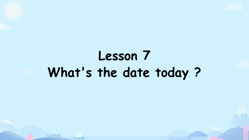 科普版英语六年级上册Lesson 7 What's the date today 课件