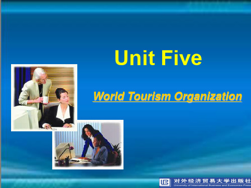 商务英语综合教程Unit 5 World Tourism Organisation