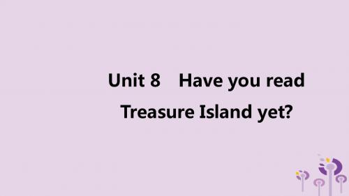 2018_2019学年八年级英语下册Unit8HaveyoureadTreasureIslandye