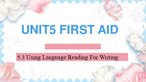 UNIT5 FIRST AIDUsing Language高二英语(人教版2019选择性必修第二册)