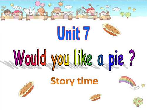 译林版英语三年级上册Unit 7 Would you like a pie Story time课件