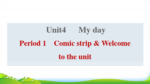 七年级英语上Unit4MydayPeriod1ComicstripWelcometothe