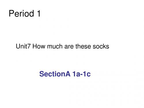 人教版新目标七年级英语初一上册How much are these socks Period 1 SectionA 1a-1c公开课优秀PPT课件