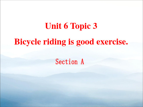 《Bicycle riding is good exercise》SectionA PPT【优秀课件PPT】