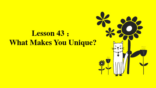 Unit8Lesson43WhatMakesYouUnique课件冀教版英语八年级上册