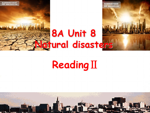 牛津译林八年级英语上册《Unit8 Nature disasters》(Reading 2)2 课件