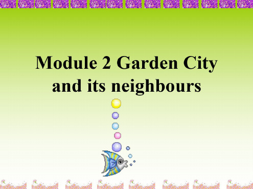 英语:Module-2《Garden-City-and-its-neighbours》Unit-4课件(1)(牛津上海版七年级下)