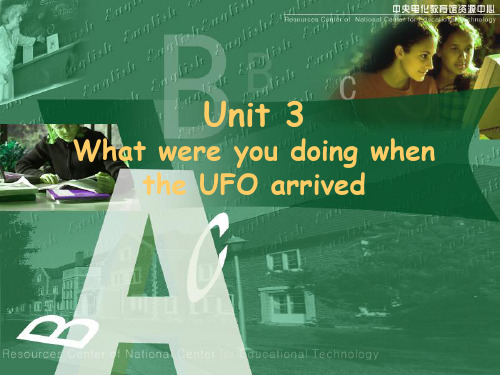 新目标初中八年级下册Unit 3 What were you doing when the UFO arrived-课件2