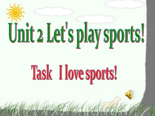 七年级英语(上)Unit2 Unit 2 Let’s play sports! task