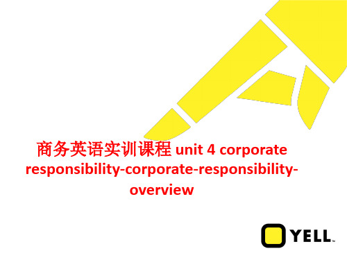 [课件]商务英语实训课程 unit 4 corporate responsibility-corporate-responsibility-overviewPPT