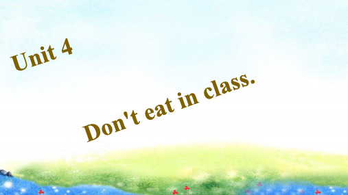 Unit 4  Don't eat in class 公开课课件