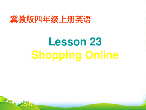 冀教版英语四年级上册Unit 4 Lesson 23 Shopping Online 1-优课件