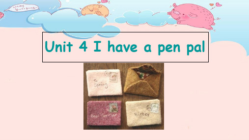 pep六年级英语上册Unit 4 I have a pen pal-优质课件