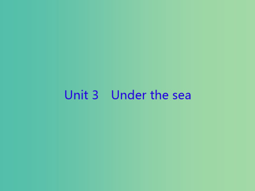 高三英语一轮复习Unit3Underthesea新人教版