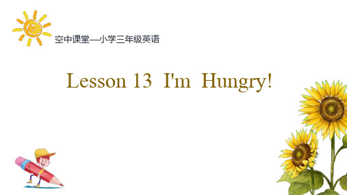 冀教版三年级英语下册Lesson13 I'm  Hungry!