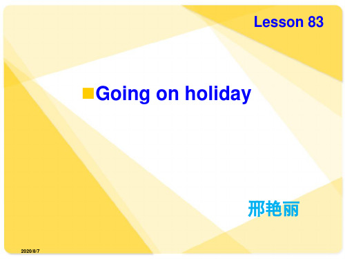 新概念英语第一册83课件Going on holiday