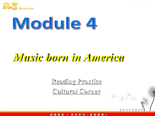 外研版高中英语选修七Module 4Music Born in America4课件ppt