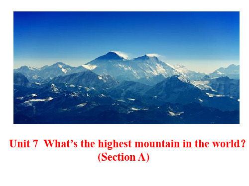 人教新目标八年级下册Unit7 What's the highest mountain in the world全单元课件