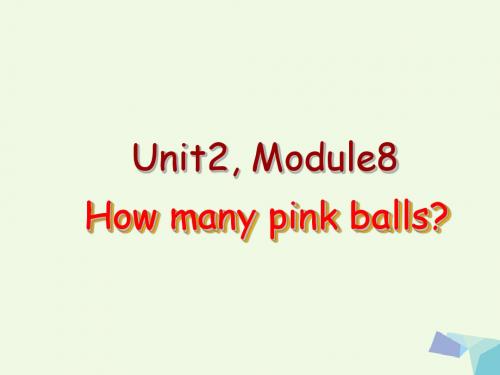 一年级英语上册Module8Unit2Howmanypinkballs课件1外研版