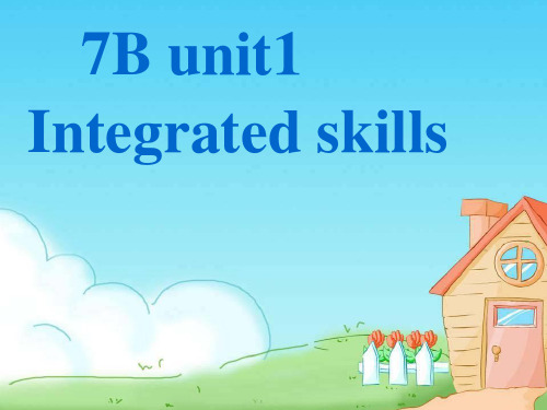 译林英语七年级下册Unit1  integrated skills