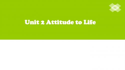 Attitude to life Unit 2 Attitude to Life