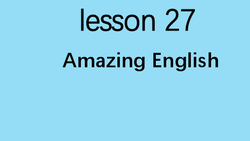 Lesson 27课件2022-2023学年冀教版英语七年级下册