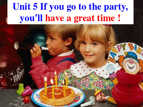 Unit 5 If you go to the party