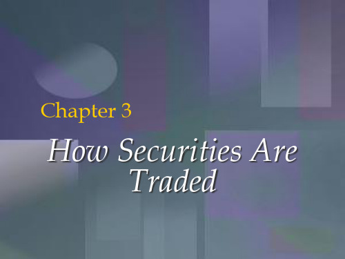 Chap003HowSecuritiesAreTraded(金融工程-南开大学,