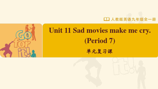 +Unit11+Sad+movies+make+me+cry 单元复习课件 人教版英语九年级全册