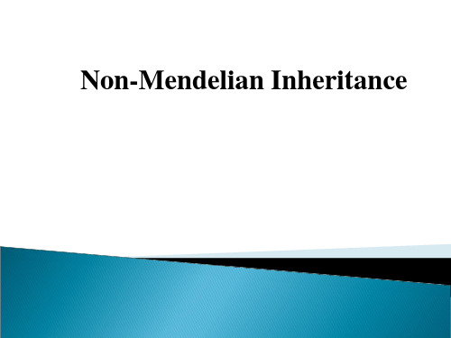 医学遗传学教学课件：Non-Mendelian Inheritance