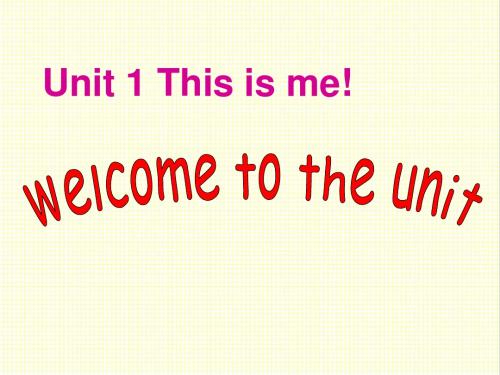 最新译林牛津版英语七年级上册7A Unit1 This is me Welcome to the unit公开课课件