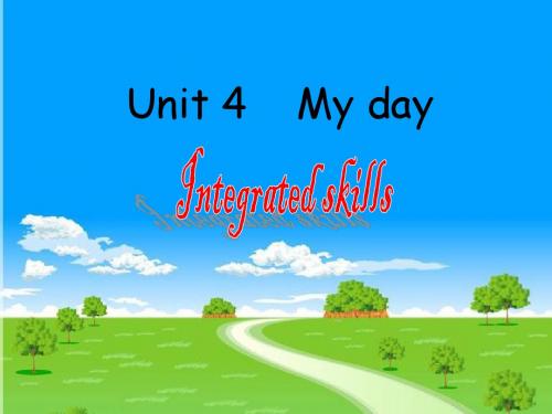 牛津译林版七年级上册(新) Unit 4 My day Integrated skills  课件(24张ppt)