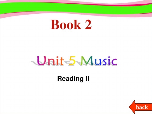 高中英语：Unit 5《Music》课件-Reading II 新人教版必修2  公开课精品课件