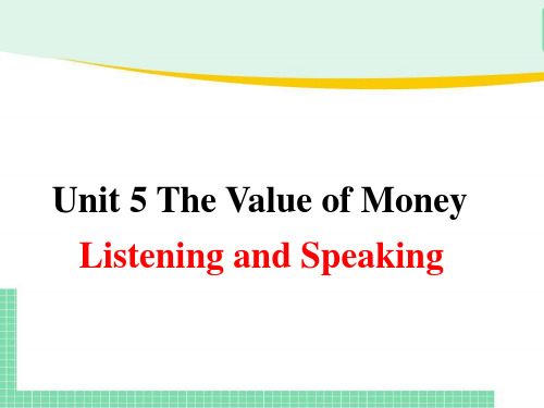 人教版必修三  Unit 5 The Value of Money Listening and 课件