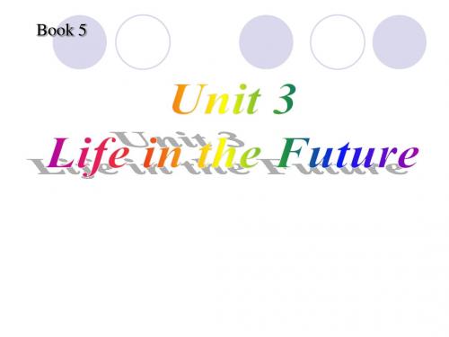 人教版高中英语必修五  Book 5 Unit 3 Life in the future    PPT课件