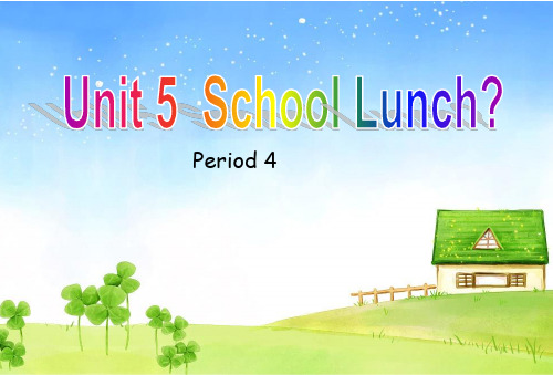 广东版开心学英语五年级上册Unit5-School-Lunch.