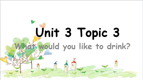 初中英语七年级上册《Unit 3Topic 3 What would you like to drinkB》 (1)