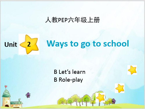 六年级上册英语精品ppt-Unit 2 Ways to go to school B Let,s l