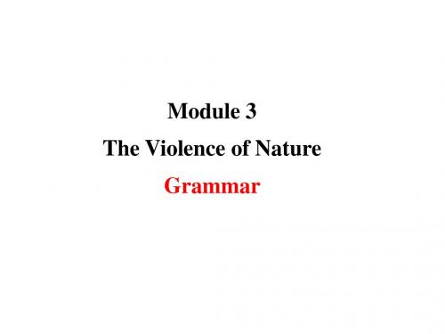 外研版高中英语必修3 Module 3《The Violence of Nature》(Grammar)ppt课件