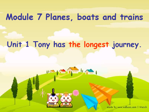 外研版七年级英语下册M7U1_Tony_has_the_longest_journey--安丘市东埠中学-冯文颖