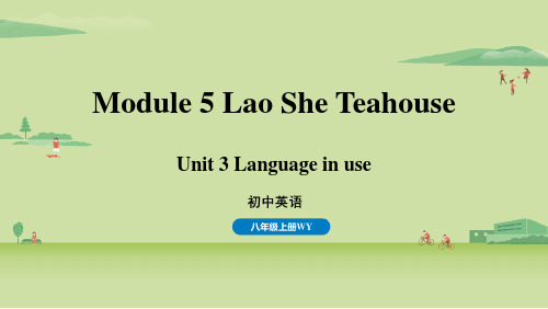 外研版八上英语Module 5 Lao She Teahouse Unit 3