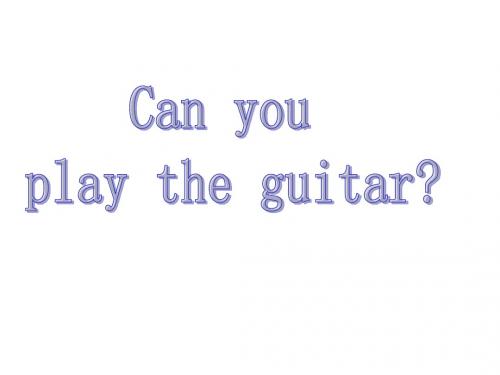 最新人教新目标英语七年级下册unit1《can you play the guitar》section a 1a-1c课件